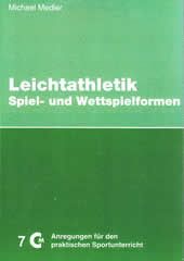 Medler Leichtathletik - Spiel- und Wettspielformen