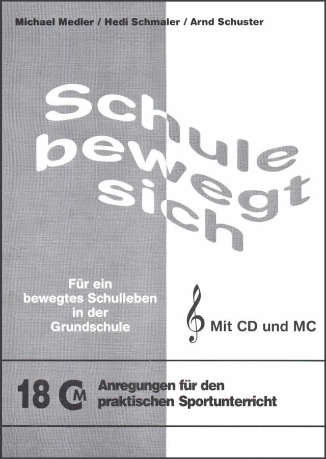 Schule bewegt sich (mit CD) von Medler, Schmaler, Schuster